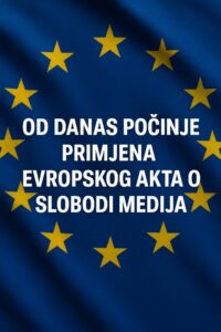 Od danas počinje primjena Evropskog akta o slobodi medija